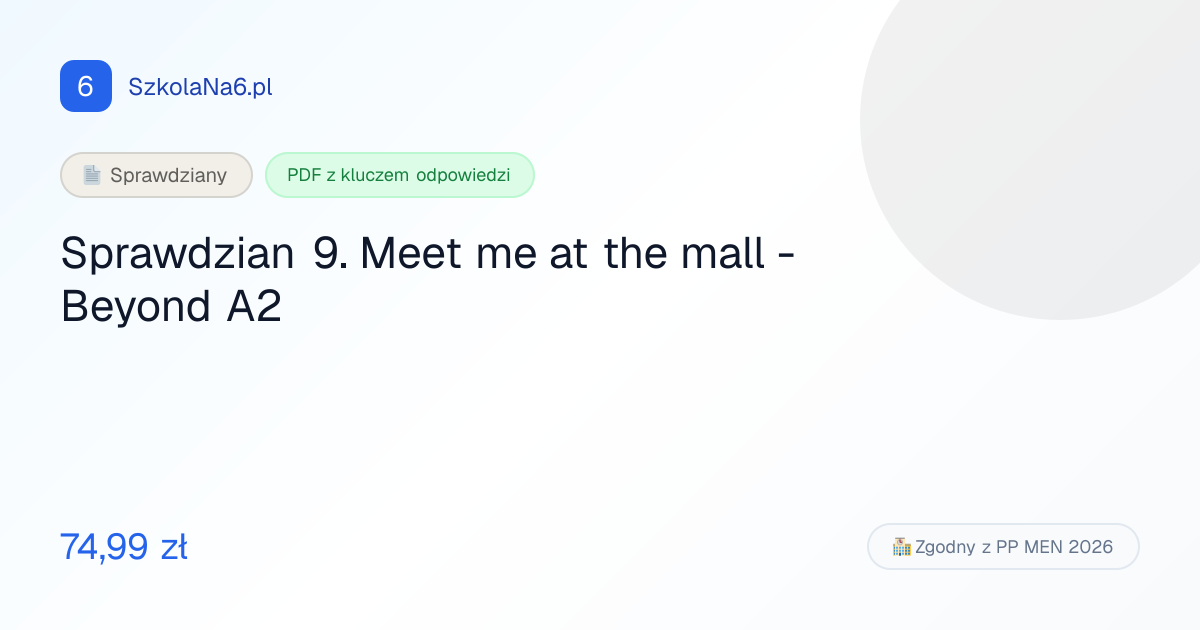 Sprawdzian z sprawdziany: Meet me… — PDF + klucz odpowiedzi | SzkolaNa6.pl