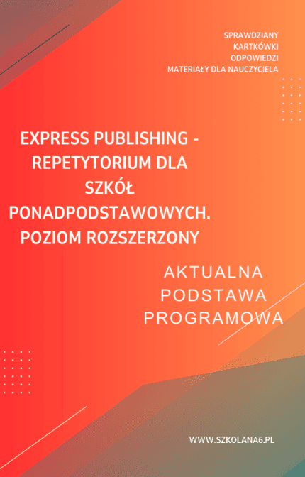 Express Publishing - Repetytorium dla szkół ponadpodstawowych. Poziom rozszerzony Sprawdziany